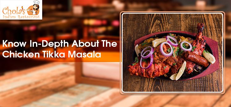 Know-In-Depth-About-The-Chicken-Tikka-Masala